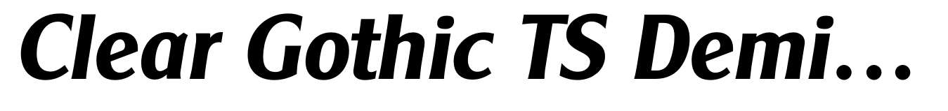Clear Gothic TS DemiBold Italic